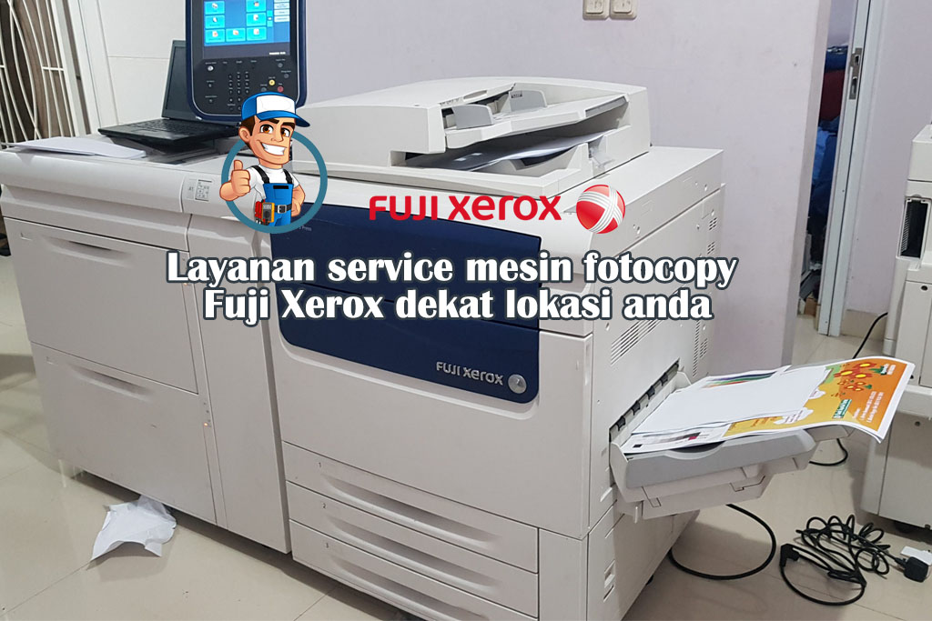 Layanan service mesin fotocopy Fuji Xerox dekat lokasi anda